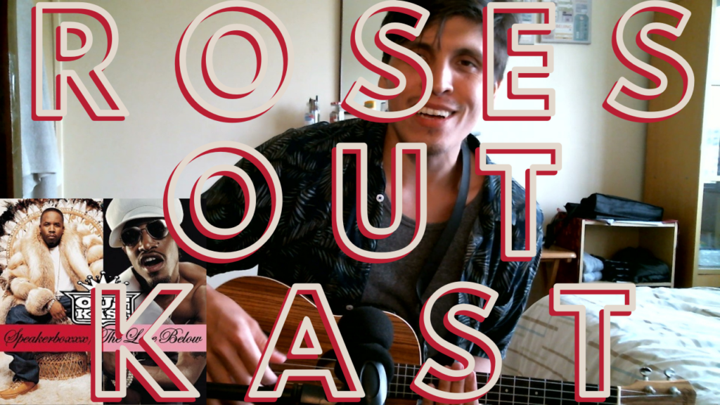 OutKast Roses Cover, Chords, and Lyrics Dylan Santiago